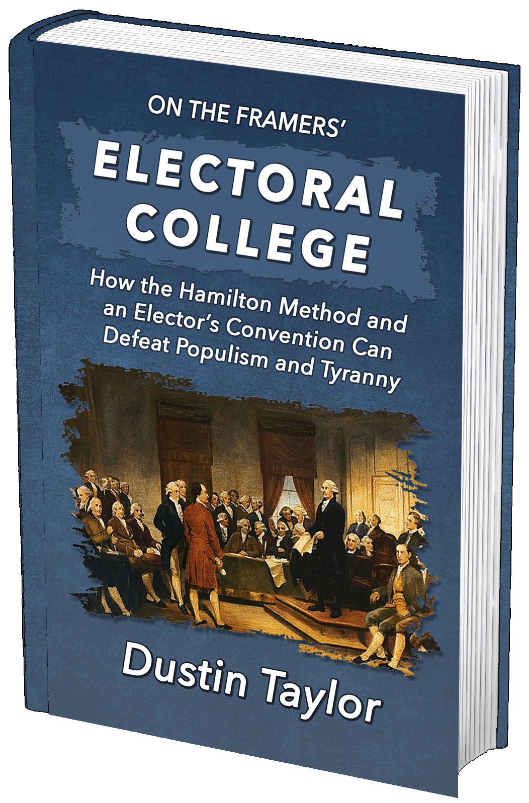On the Framers' Method: How the Electoral College and the Hamilton Method Can Defeat Populism and Tyranny